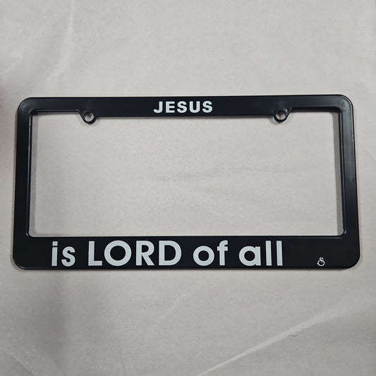 License Frame: JESUS IS LORD OF ALL