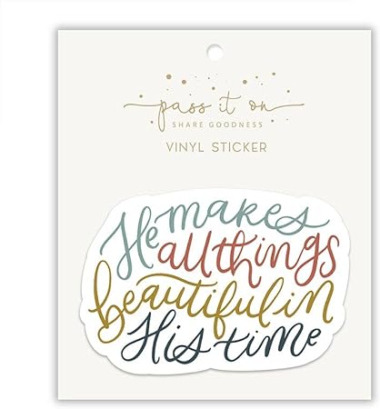He Makes All Things Beautiful in His Time