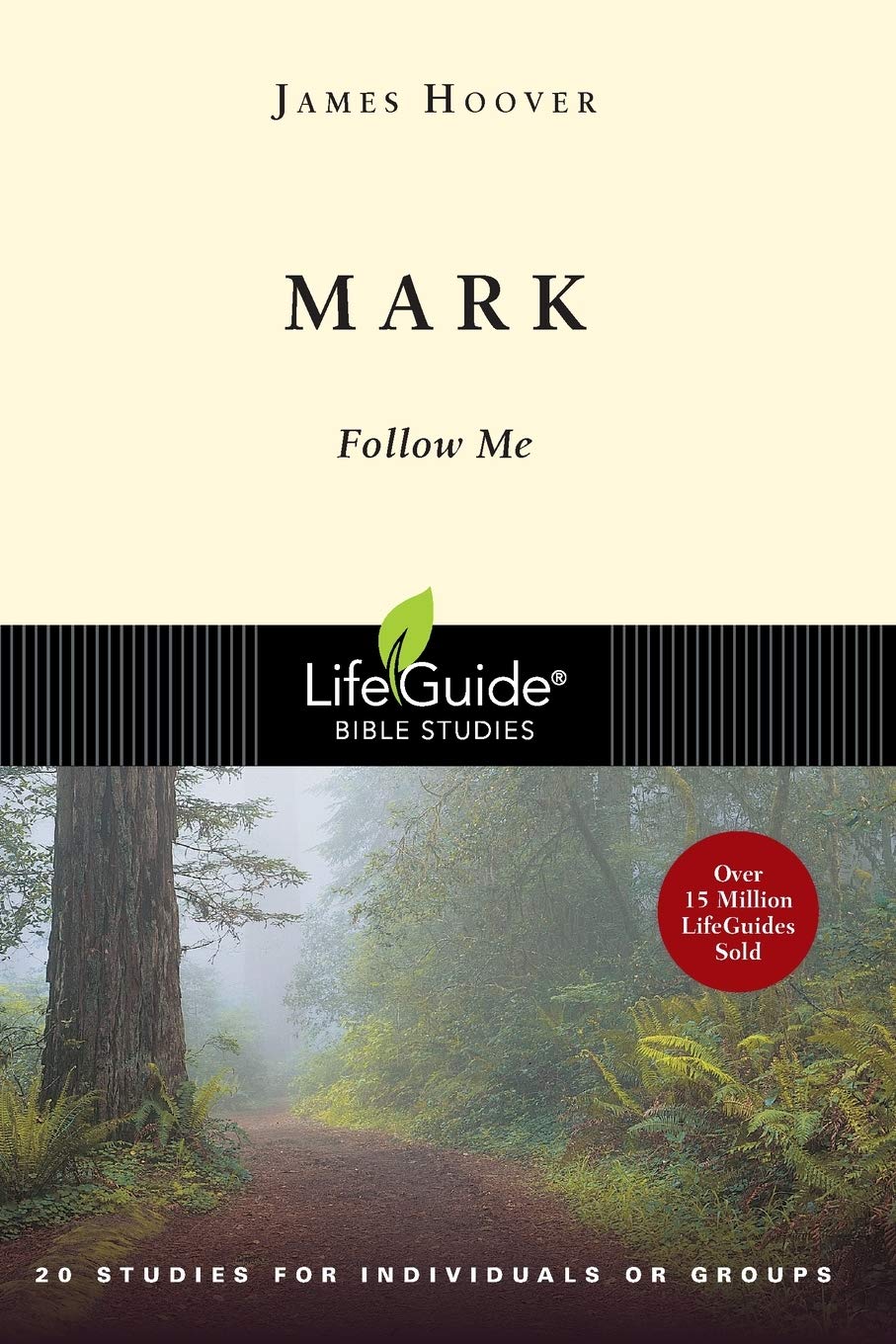 Mark: Follow Me (LifeGuide Bible Studies)