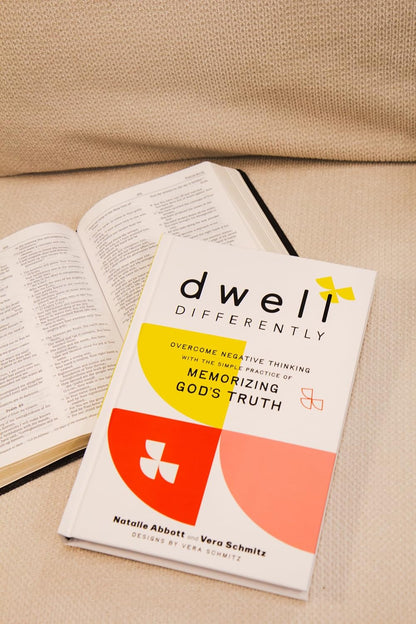 Dwell Differently: Overcome Negative Thinking with the Simple Practice of Memorizing God’s Truth