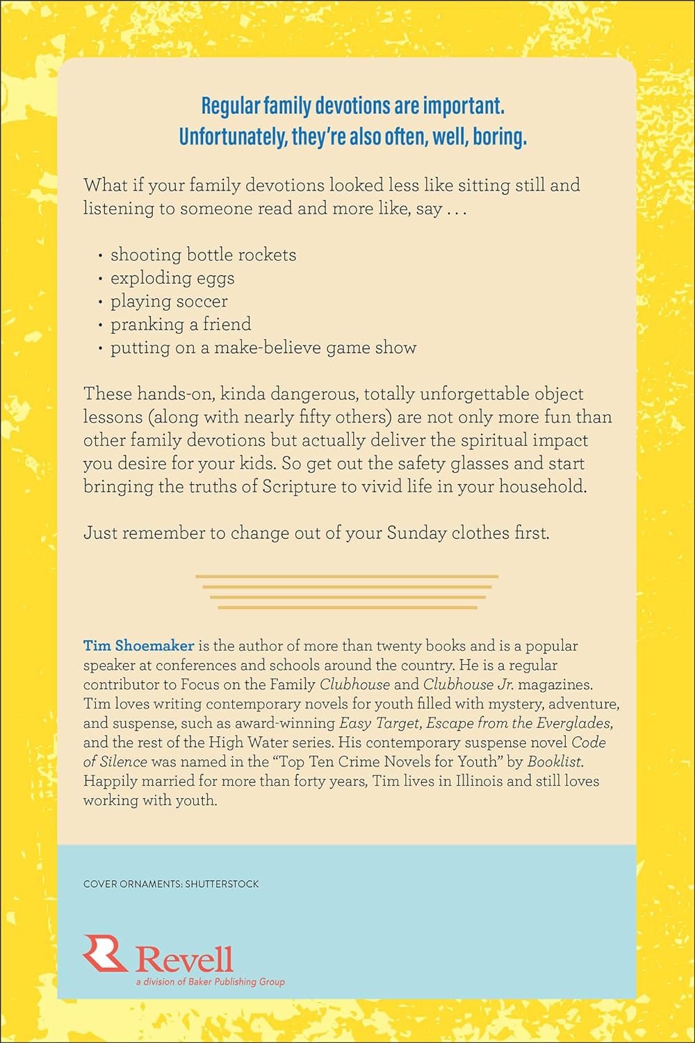The Very Best, Hands-On, Kinda Dangerous Family Devotions, Volume 3: 52 Activities Your Kids Will Never Forget