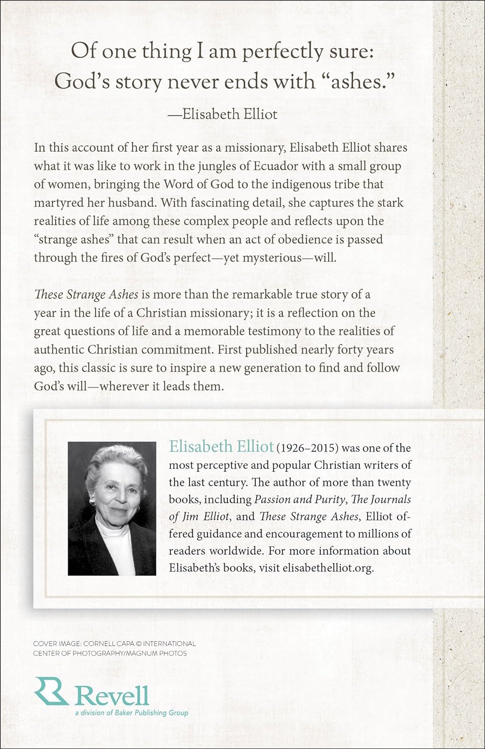 These Strange Ashes: A Deeply Personal Account of Elisabeth Elliot's First Year as a Missionary