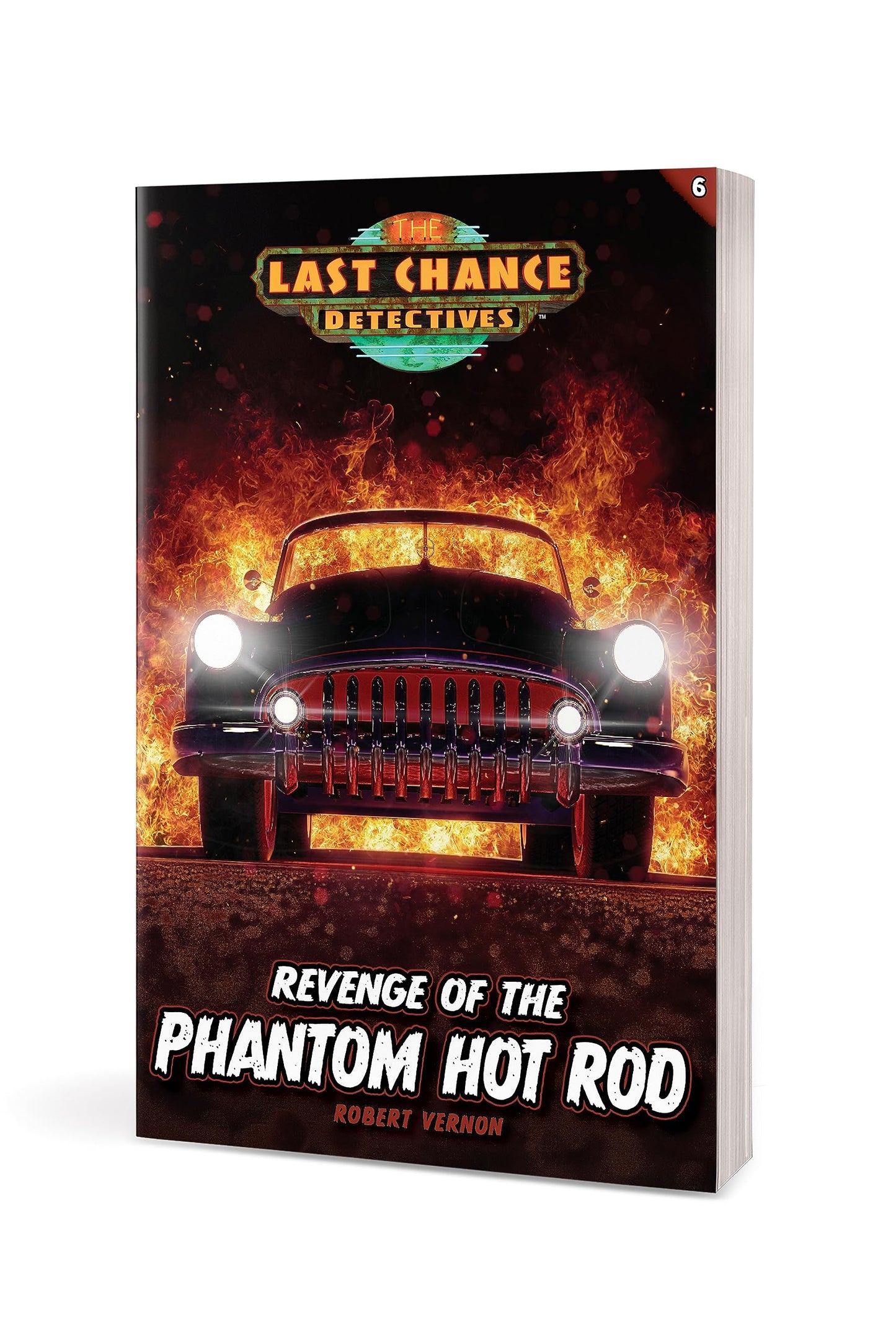 Revenge of the Phantom Hot Rod (Last Chance Detectives)