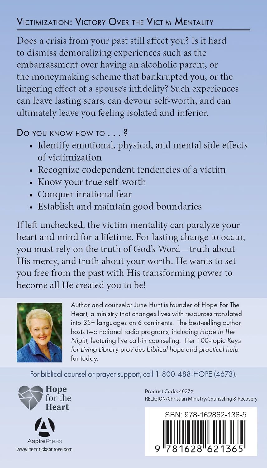 Victimization: Victory over the Victim Mentality (Hope for the Heart)