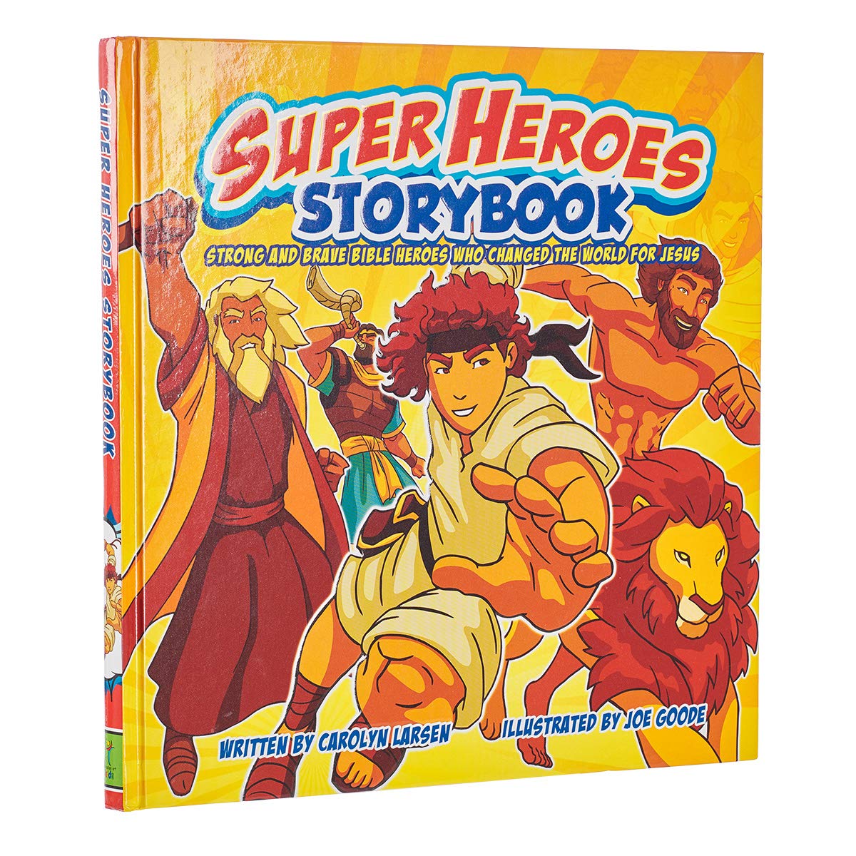 Super Heroes Storybook: Strong and Brave Bible Heros Who Changed the World For Jesus
