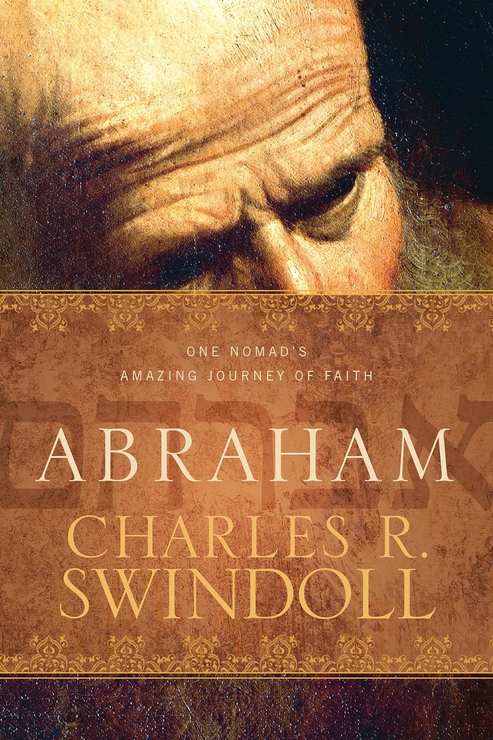 Abraham: One Nomad's Amazing Journey of Faith