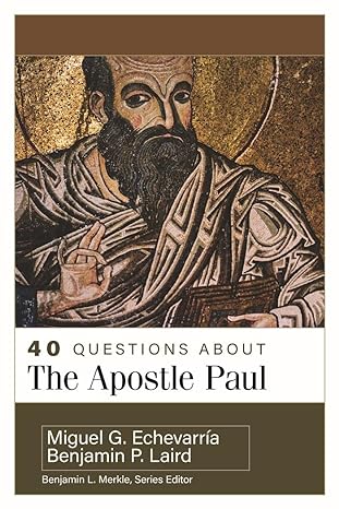 40 Questions About the Apostle Paul