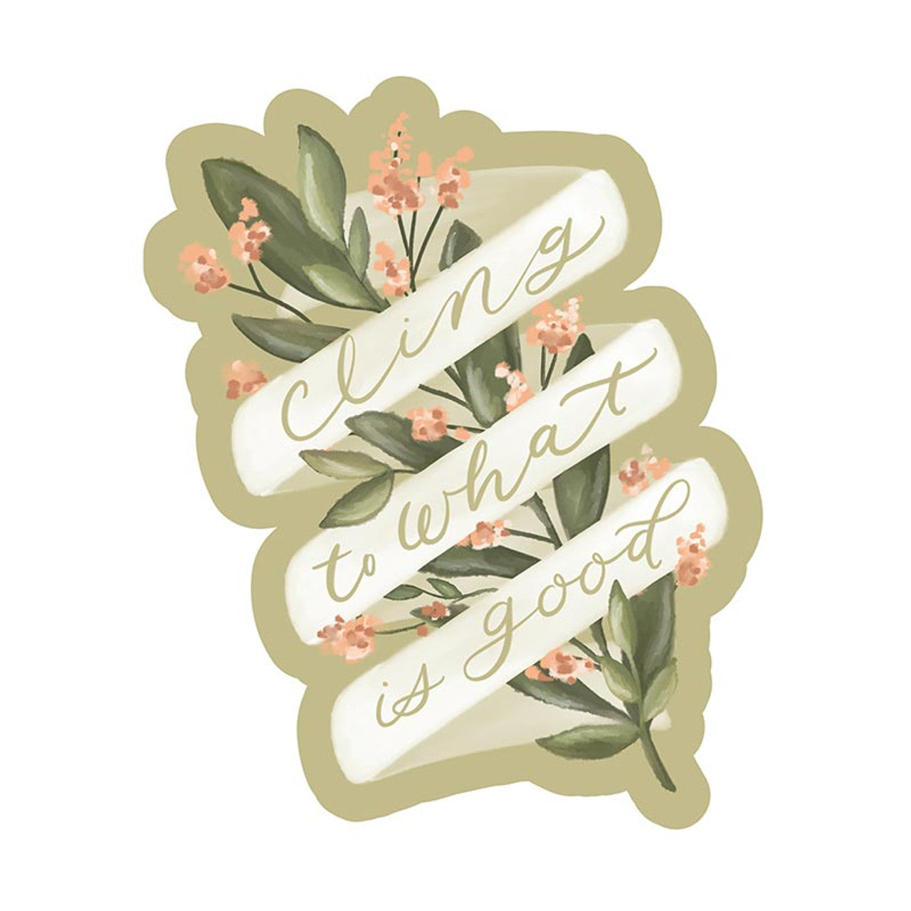 Cling to What is Good