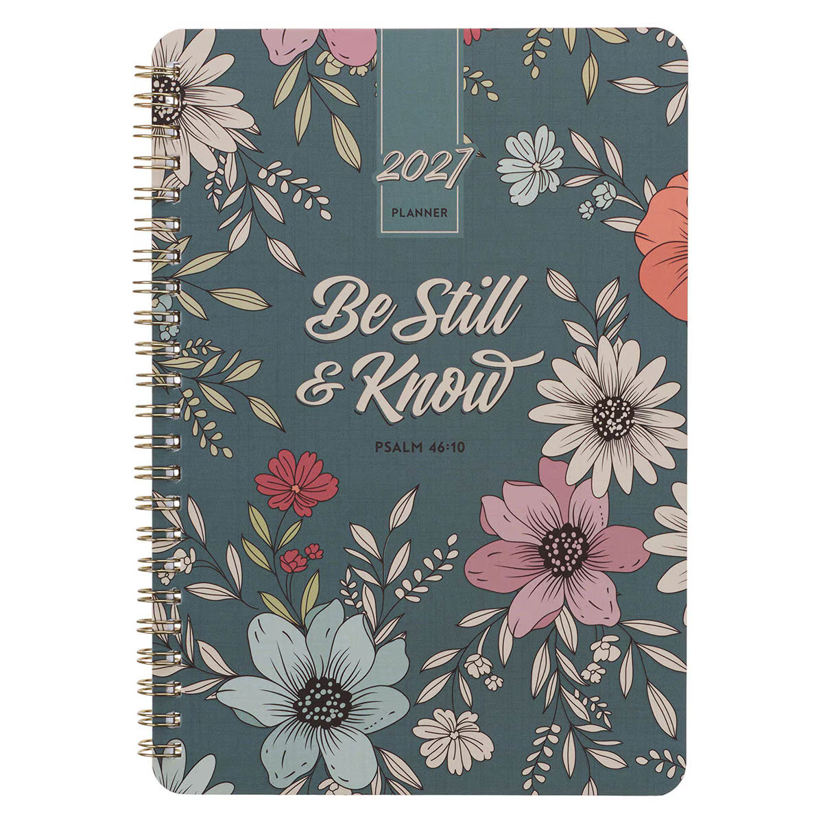 2027 Be Still and Know Spiral Weekly Planner - Psalm 46:10