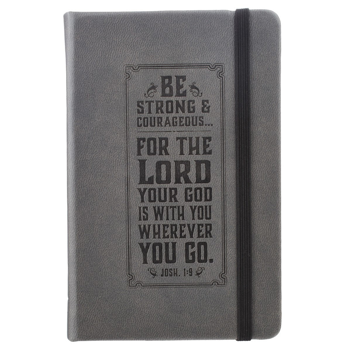 Be Strong Hardcover Faux Leather Notebook with Elastic Closure - Joshua 1:9
