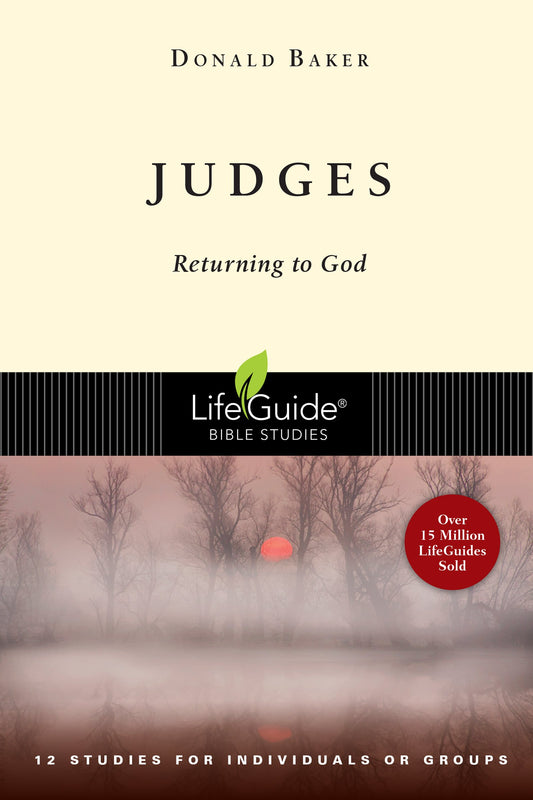Judges: Returning to God (LifeGuide Bible Studies)