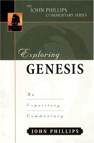 Exploring Genesis (John Phillips Commentary Series)