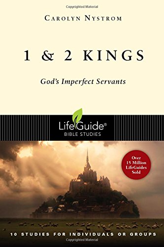 1 and 2 Kings: God's Imperfect Servants (LifeGuide Bible Studies)