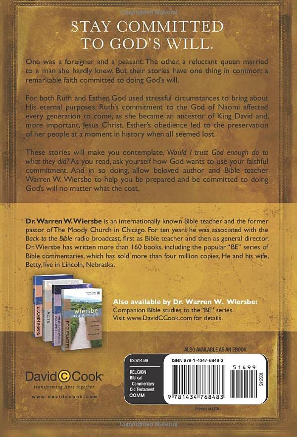 Be Committed (Ruth & Esther): Doing God's Will Whatever the Cost (The BE Series Commentary)