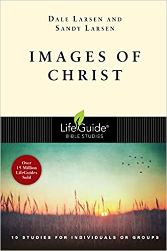 Images of Christ (LifeGuide Bible Studies)