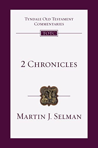 2 Chronicles: An Introduction and Commentary (Tyndale Old Testament Commentaries Book 11)