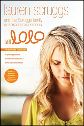 Still LoLo: A Spinning Propeller, a Horrific Accident, and a Family's Journey of Hope
