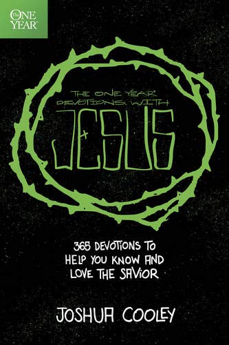 1 Year Devotions with Jesus : 365 Devotions to Help You Know and Love the Savior by Joshua Cooley