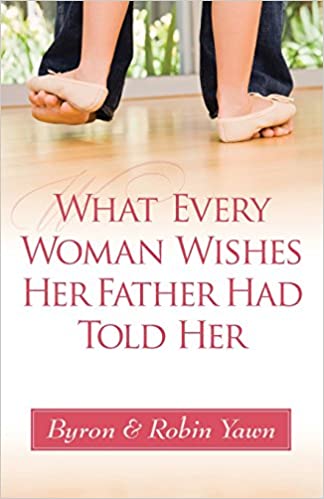 What Every Woman Wishes Her Father Had Told Her – Golden Springs