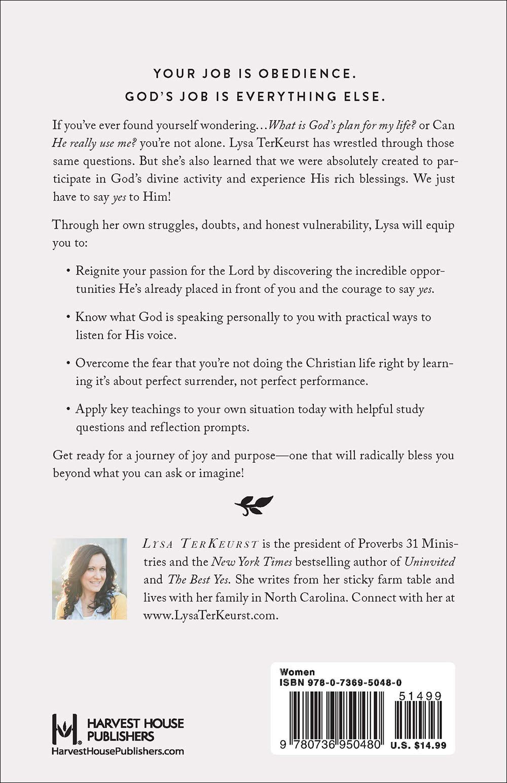 What Happens When Women Say Yes to God: *Live More Fully *Love More Deeply *Experience God's Best for You