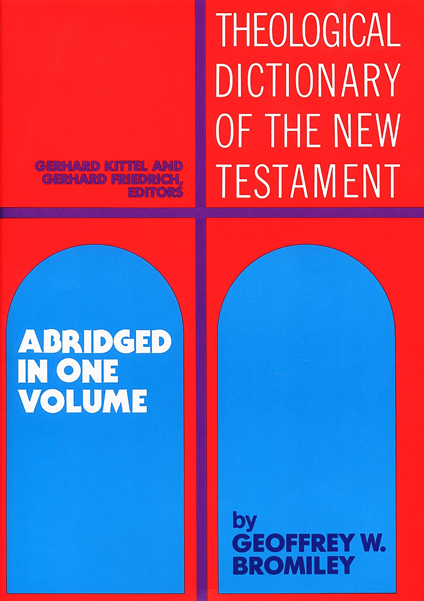 Theological Dictionary of the New Testament: Abridged in One