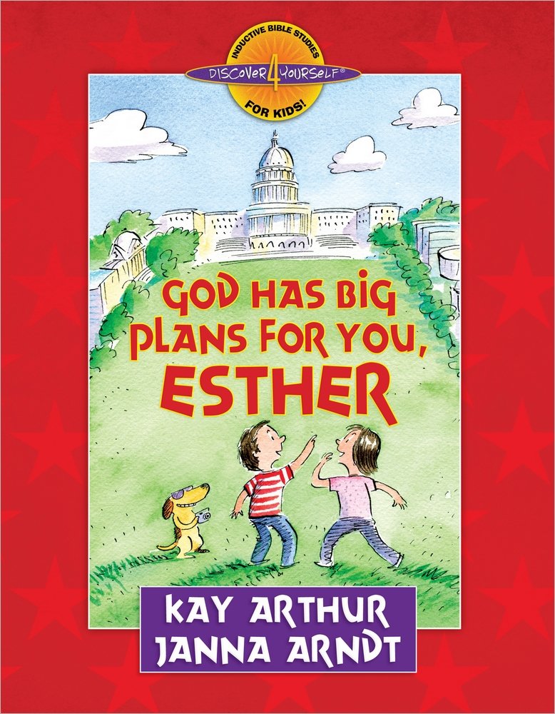 God Has Big Plans for You, Esther (Discover 4 Yourself® Inductive Bible Studies for Kids)
