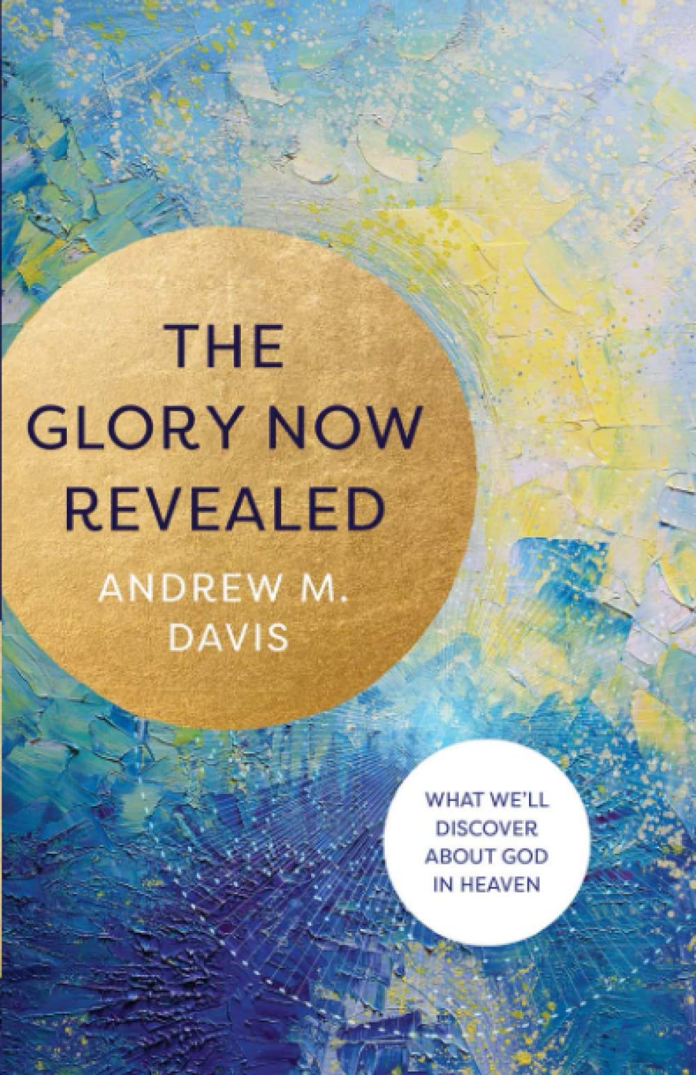 Glory Now Revealed