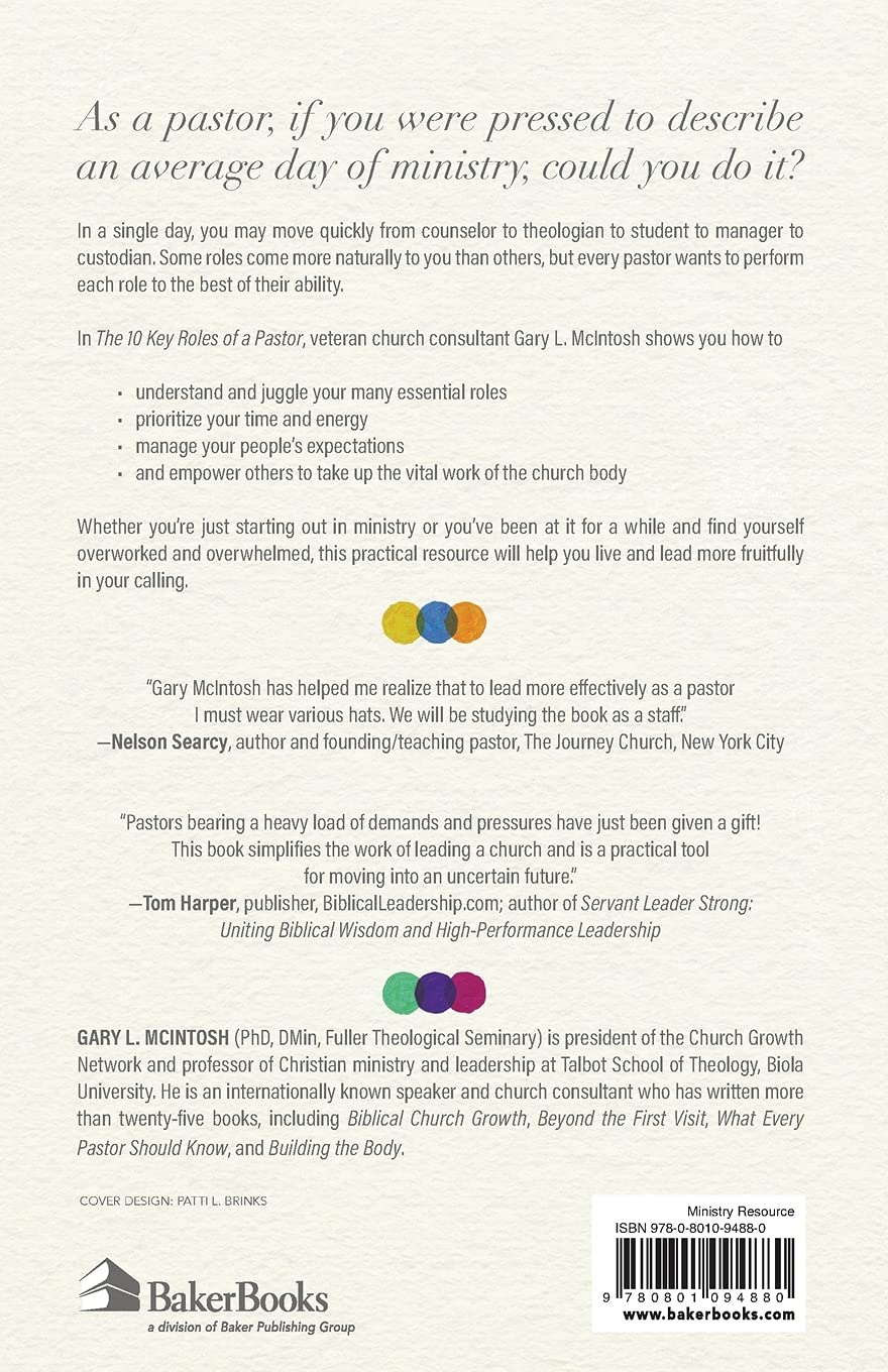 The 10 Key Roles of a Pastor: Proven Practices for Balancing the Demands of Leading Your Church