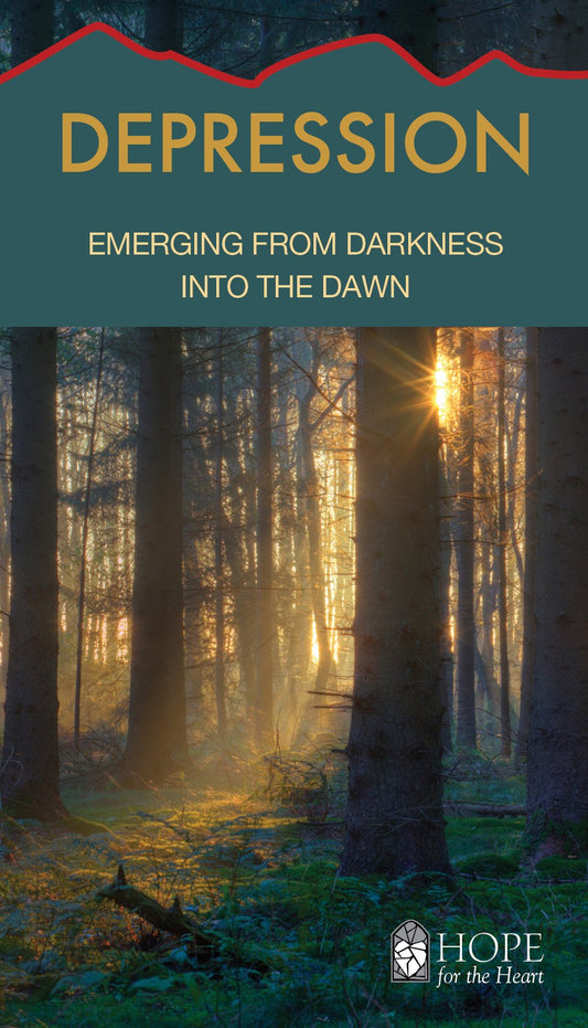 Depression: Walking from Darkness into the Dawn (Hope for the Heart)