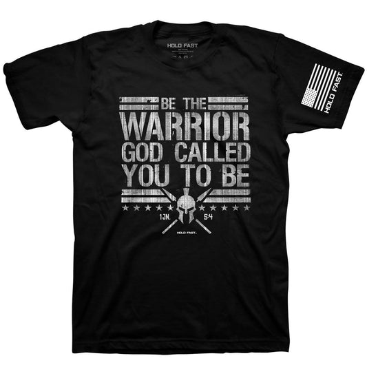 HOLD FAST Mens T-Shirt Be The Warrior