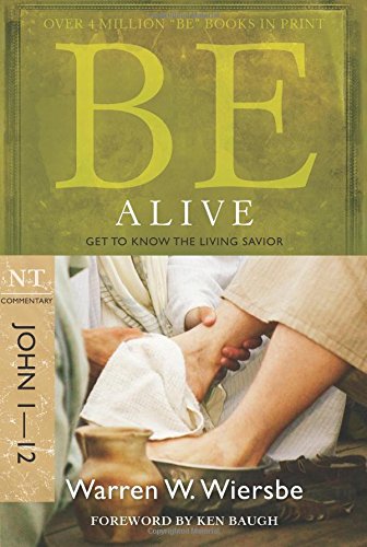 Be Alive : Getting to Know the Living Savior is part of Warren Wiersbe's Be Series commentaries. This volume covers the first 12 chapters of the Gospel of John.