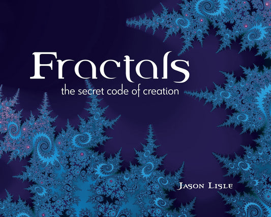 Fractals: The Secret Code of Creation