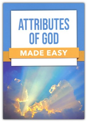 Attributes of God Made Easy