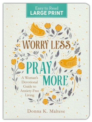Worry Less Pray More-Large Print Devotional