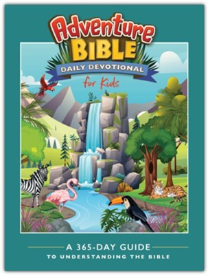 Adventure Bible Daily Devotional for Kids: A 365-Day Guide to Understanding the Bible