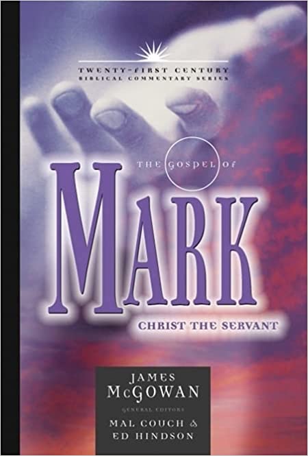 The Gospel of Mark: Christ the Servant (Volume 2) (21st Century Biblical Commentary Series)