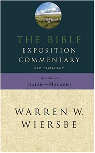 The Bible Exposition Commentary: Prophets (Old Testament Series)