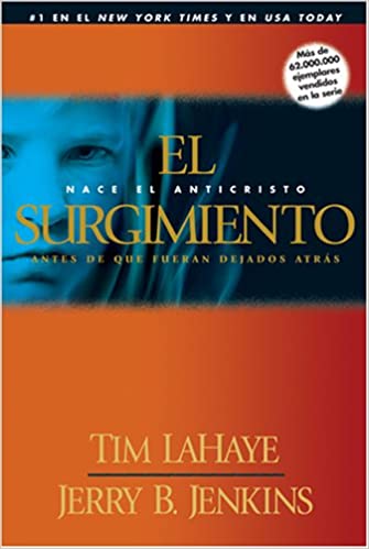 El Surgimiento: Nace el anticristo / Antes de que fueran dejados atrás (Spanish Edition)