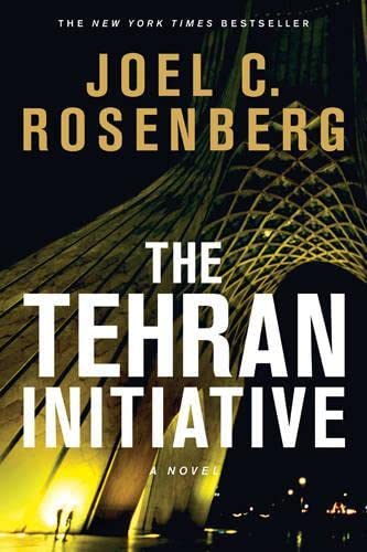 The Tehran Initiative: A David Shirazi Series Political and Military Action Thriller