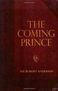 The Coming Prince (Sir Robert Anderson Library Series)