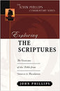 Exploring the Scriptures (John Phillips Commentary Series) (The John Phillips Commentary Series)