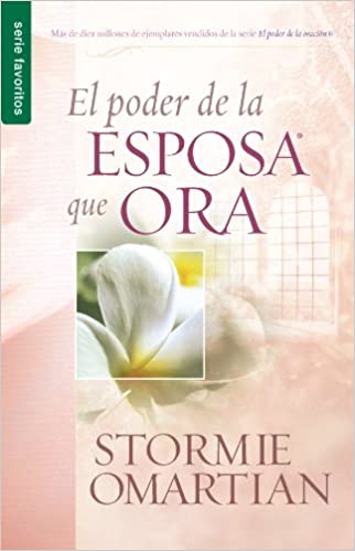 El poder de la esposa que ora (Spanish Edition)