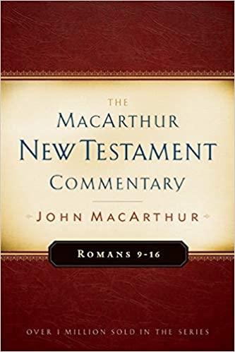 Romans 9-16 MacArthur New Testament Commentary (Volume 16) (MacArthur New Testament Commentary Series)