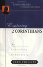 Exploring 2 Corinthians (John Phillips Commentary Series)