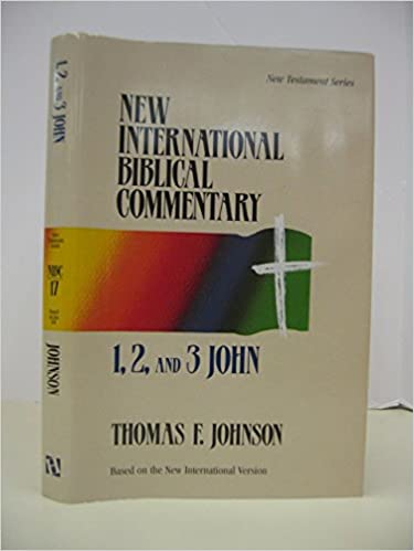 1,2, and 3 John (New International Biblical Commentary, Volume 17)