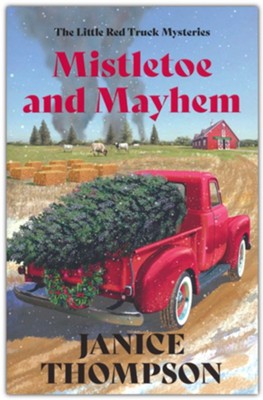 Mistletoe and Mayhem-The Little Red Truck Mysteries