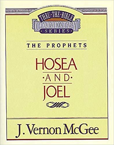 Thru the Bible: The Prophets (Hosea/Joel)