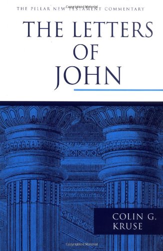 The Letters of John (The Pillar New Testament Commentary (PNTC))