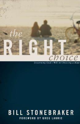 The Right Choice-Discerning God's Will in Choosing a Mate