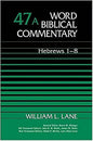 Word Biblical Commentary Vol. 47a, Hebrews 1-8